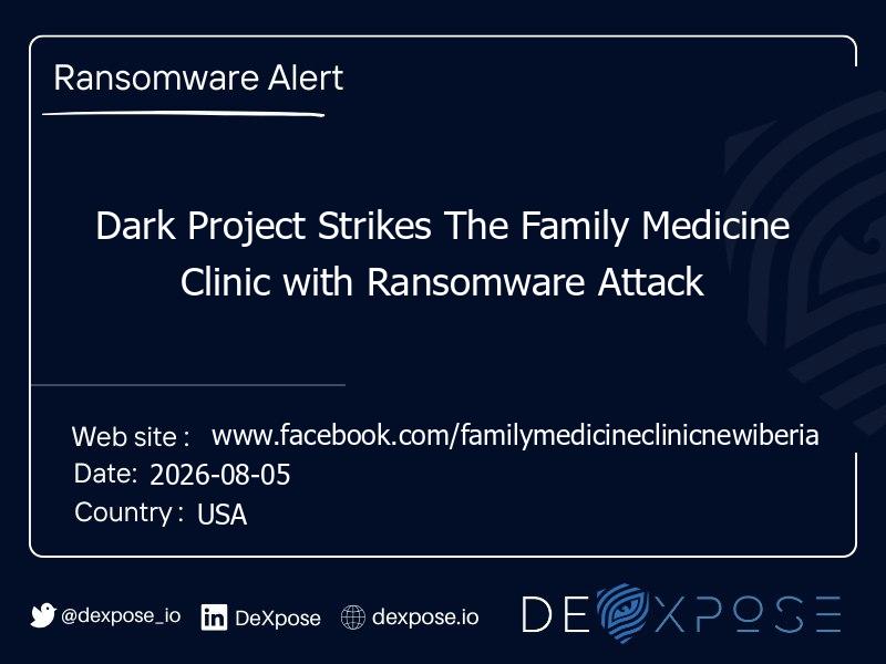 Dark Project Strikes The Family Medicine Clinic with Ransomware Attack