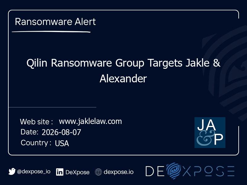 Qilin Ransomware Group Targets Jakle & Alexander