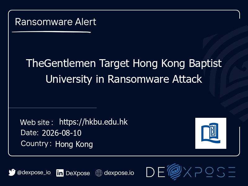 TheGentlemen Target Hong Kong Baptist University in Ransomware Attack