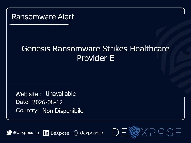 Genesis Ransomware Strikes Healthcare Provider E