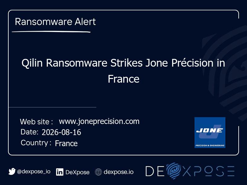 Qilin Ransomware Strikes Jone Précision in France