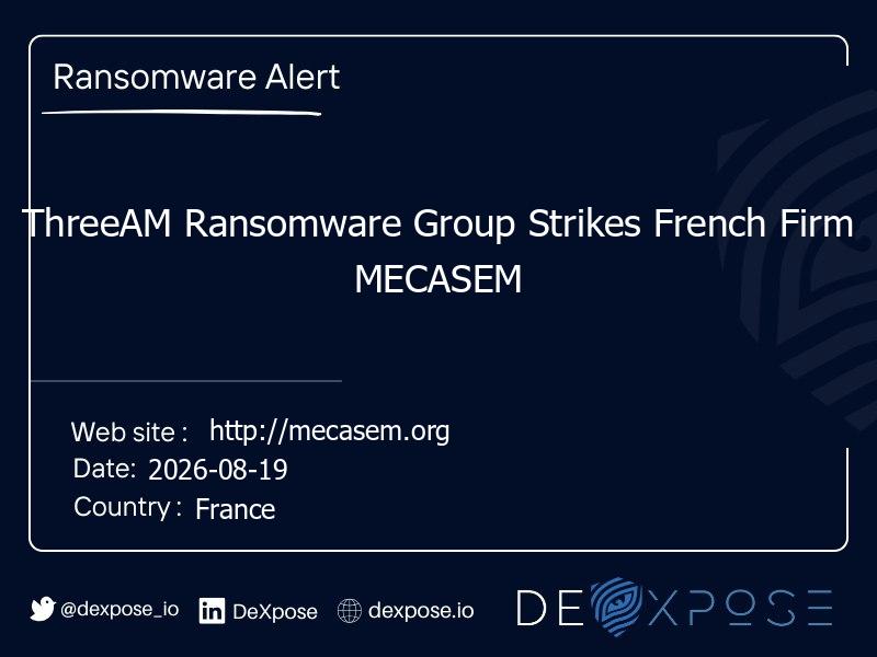 ThreeAM Ransomware Group Strikes French Firm MECASEM
