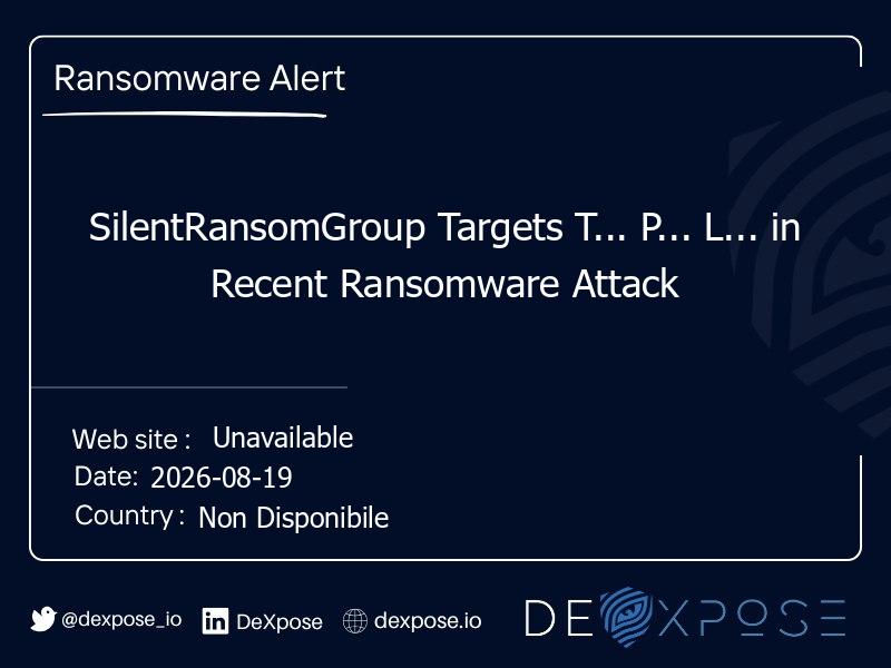 SilentRansomGroup Targets T... P... L... in Recent Ransomware Attack
