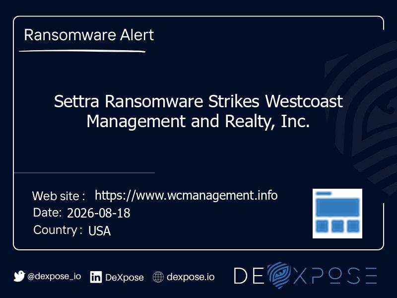 Settra Ransomware Strikes Westcoast Management and Realty, Inc.