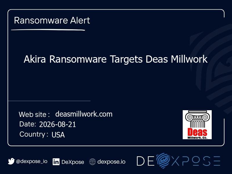 Akira Ransomware Targets Deas Millwork
