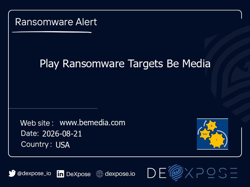 Play Ransomware Targets Be Media