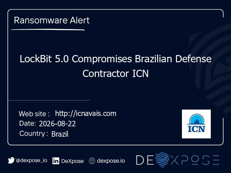 LockBit 5.0 Compromises Brazilian Defense Contractor ICN