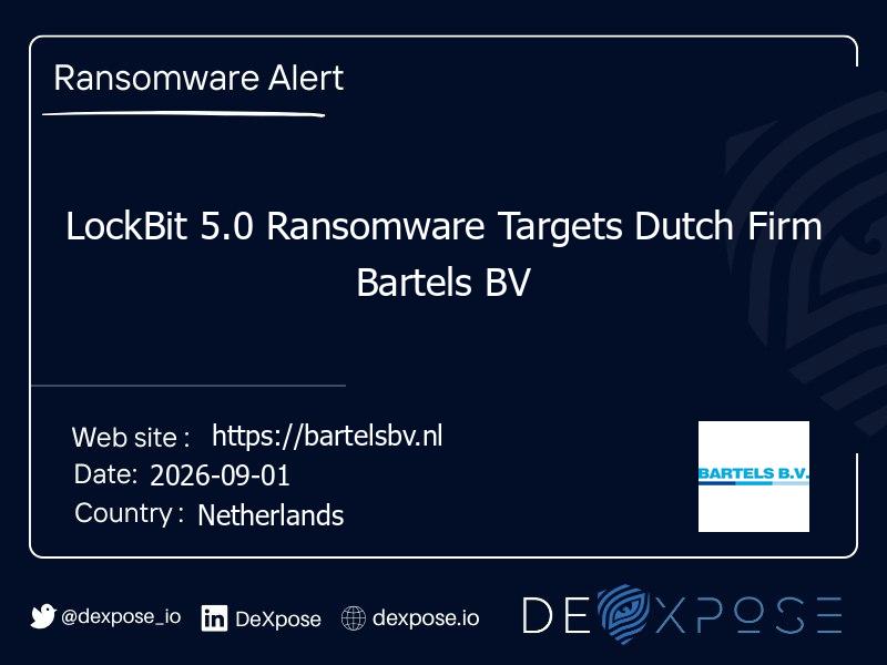 LockBit 5.0 Ransomware Targets Dutch Firm Bartels BV
