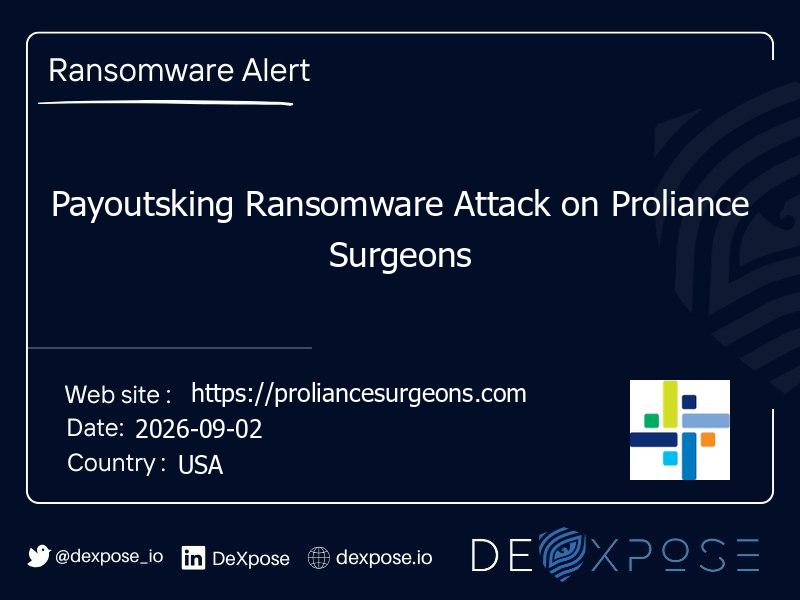 Payoutsking Ransomware Attack on Proliance Surgeons