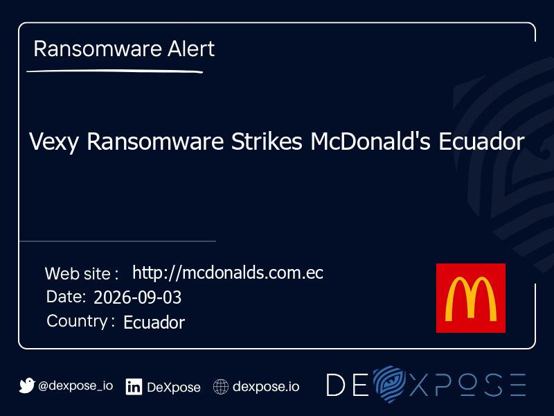 Vexy Ransomware Strikes McDonald's Ecuador