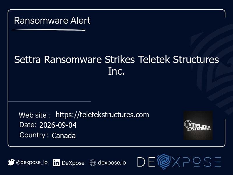 Settra Ransomware Strikes Teletek Structures Inc.