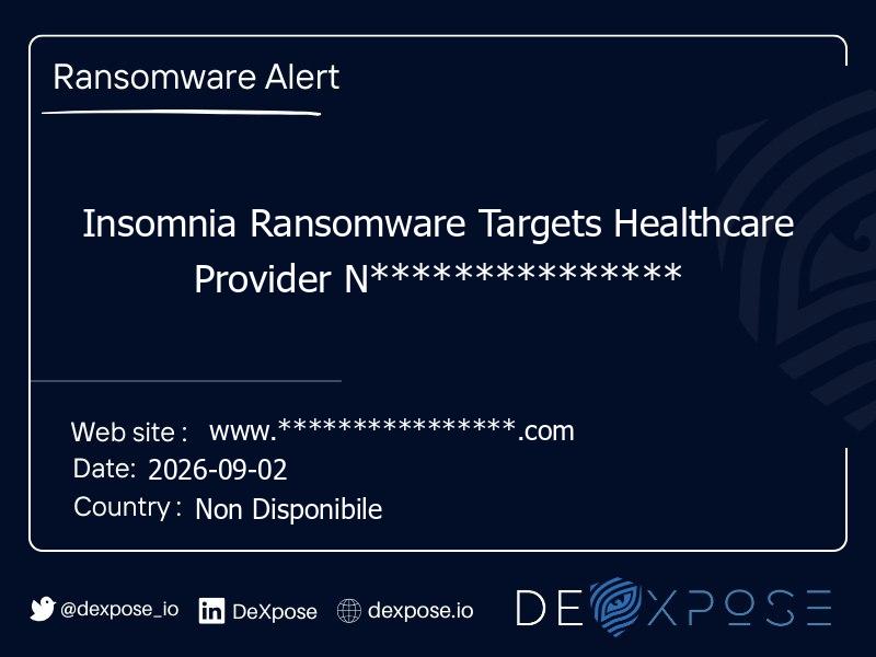 Insomnia Ransomware Targets Healthcare Provider N***************