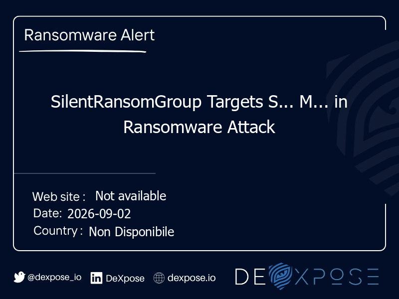 SilentRansomGroup Targets S... M... in Ransomware Attack