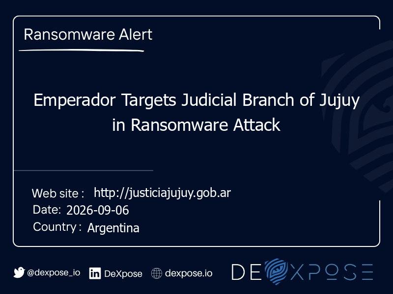 Emperador Targets Judicial Branch of Jujuy in Ransomware Attack