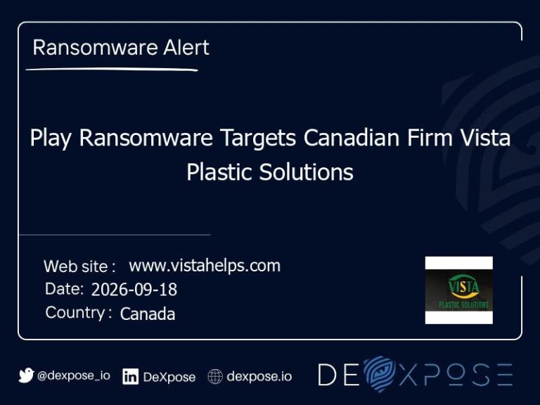 Play Ransomware Targets Canadian Firm Vista Plastic Solutions